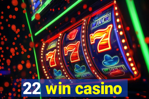 22 win casino