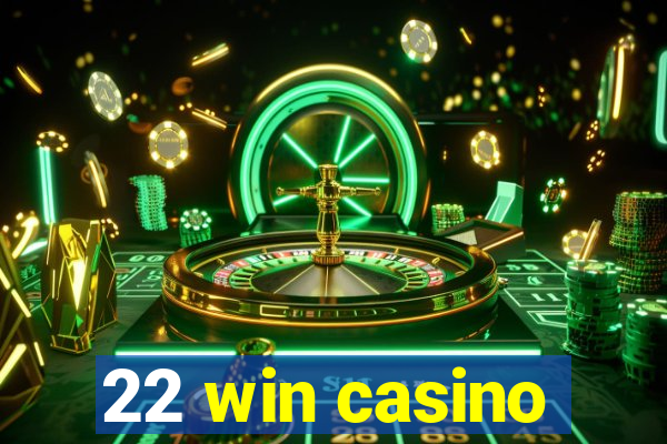 22 win casino