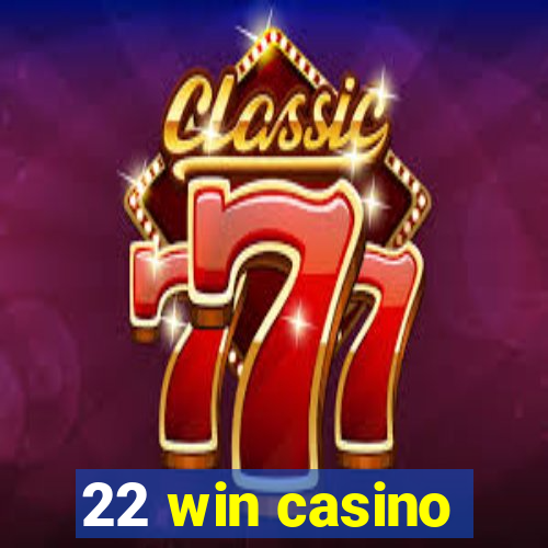 22 win casino