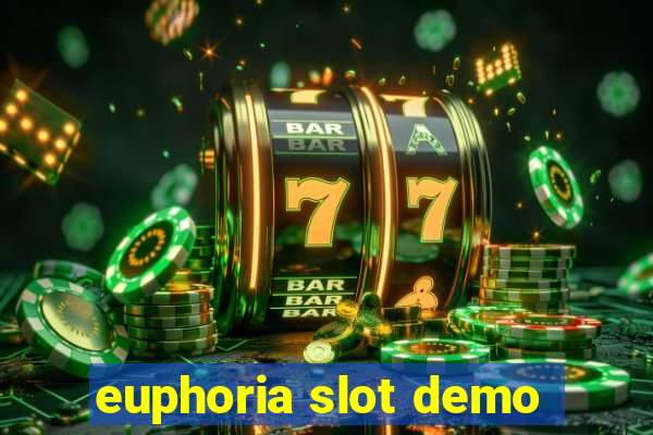 euphoria slot demo