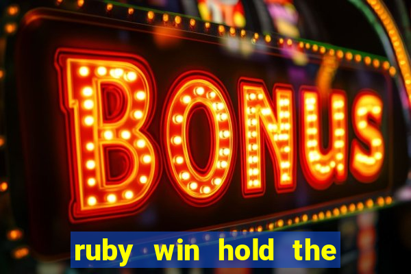 ruby win hold the spin slot free play