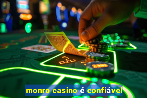 monro casino é confiável