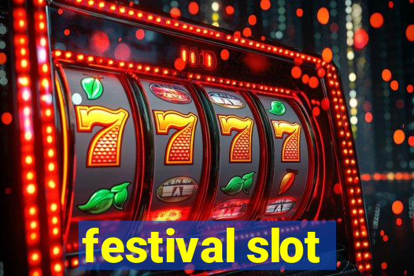 festival slot