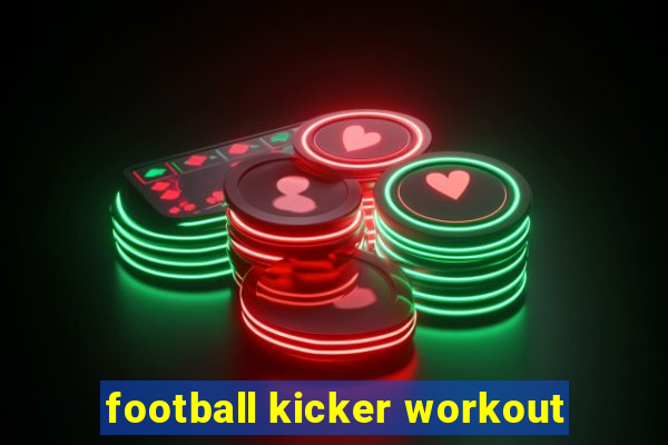 football kicker workout