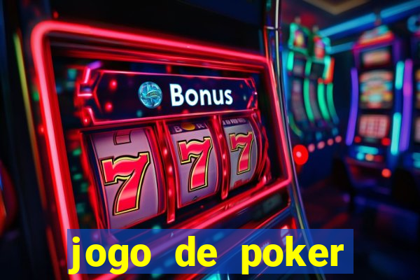 jogo de poker valendo dinheiro