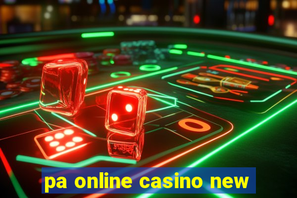 pa online casino new