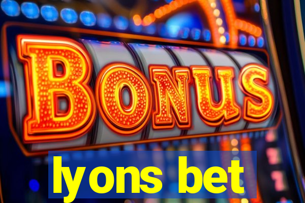 lyons bet