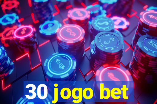 30 jogo bet