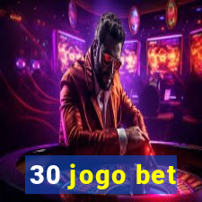 30 jogo bet