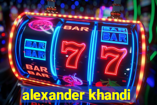 alexander khandi