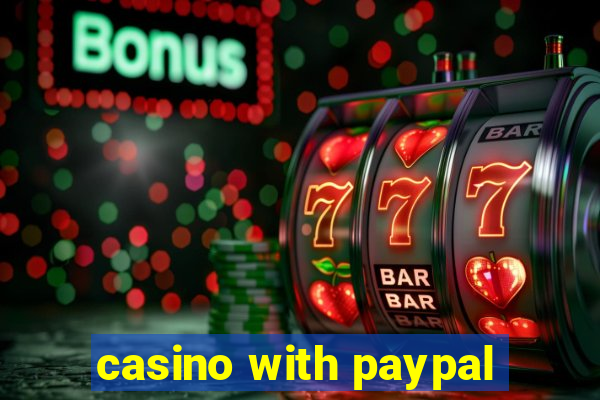 casino with paypal