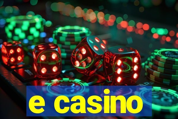 e casino