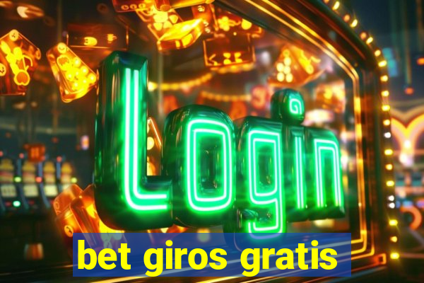 bet giros gratis