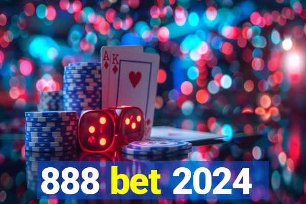 888 bet 2024