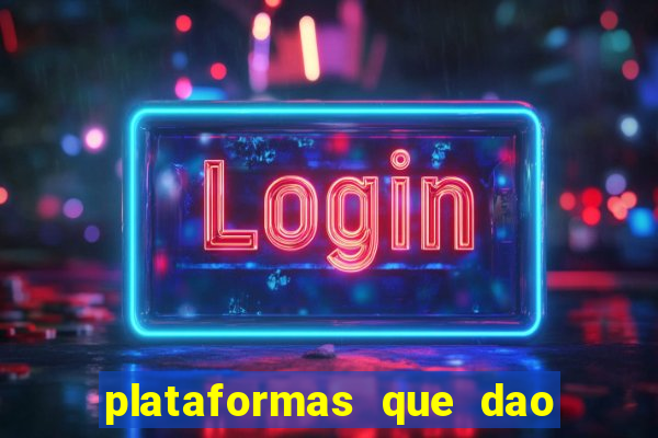 plataformas que dao dinheiro para jogar