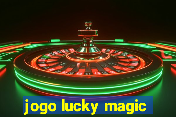 jogo lucky magic