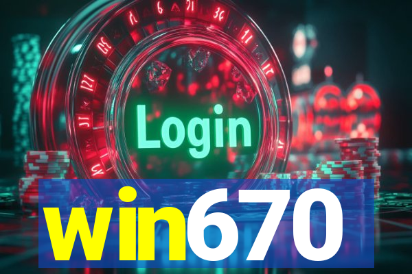 win670