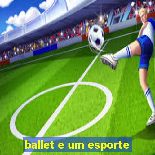 ballet e um esporte