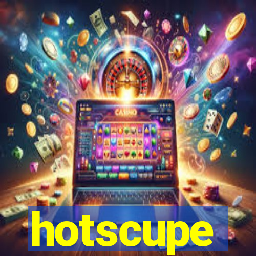 hotscupe