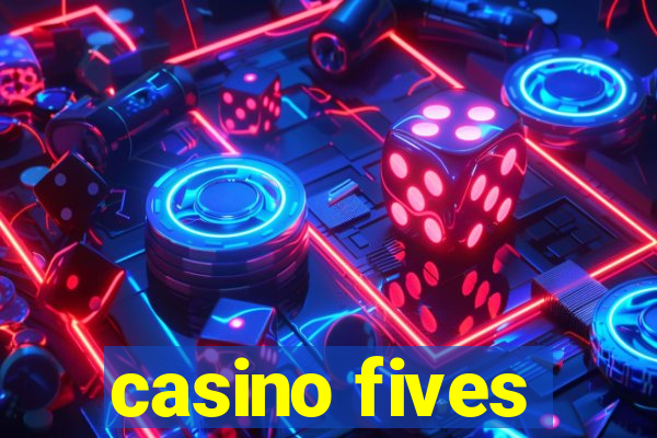 casino fives