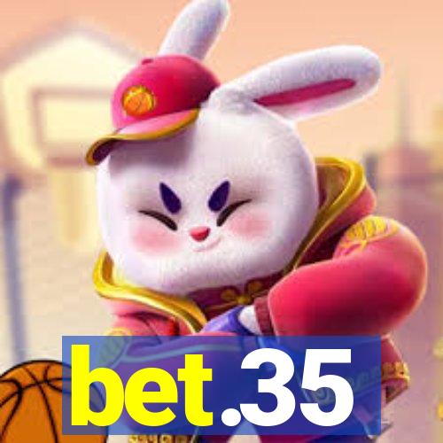 bet.35