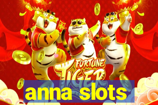 anna slots