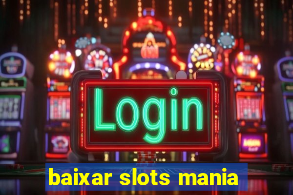 baixar slots mania