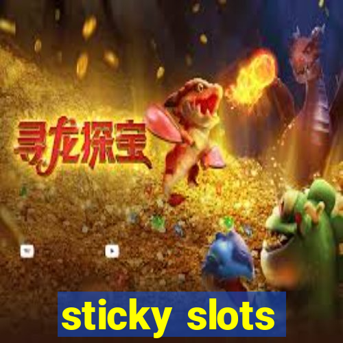 sticky slots