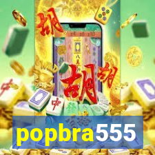 popbra555