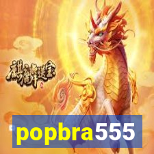 popbra555