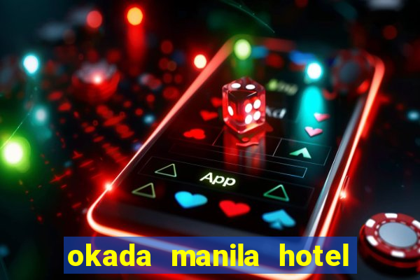 okada manila hotel and casino