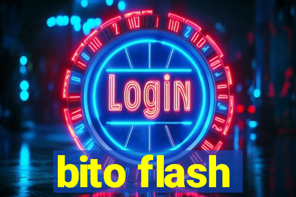 bito flash