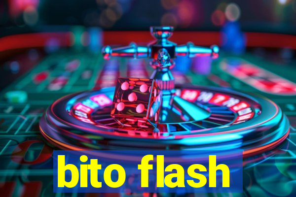 bito flash