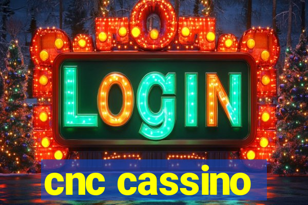 cnc cassino