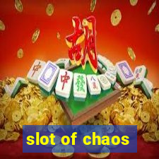 slot of chaos