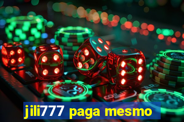 jili777 paga mesmo