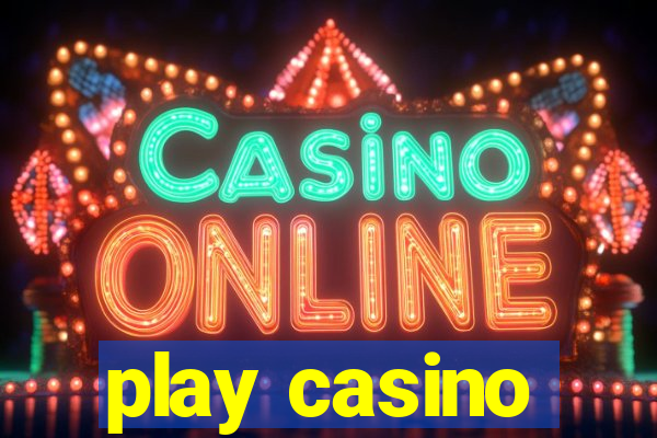 play casino