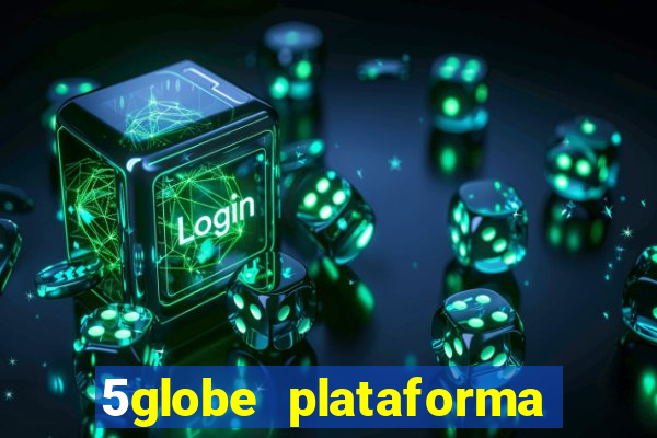 5globe plataforma de jogos