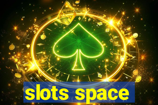 slots space