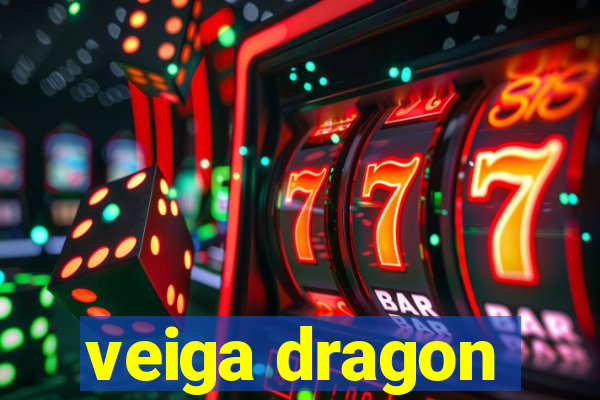 veiga dragon