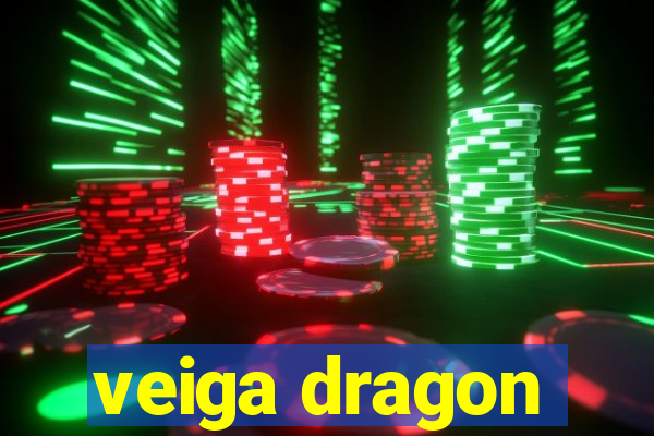 veiga dragon