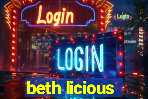 beth licious