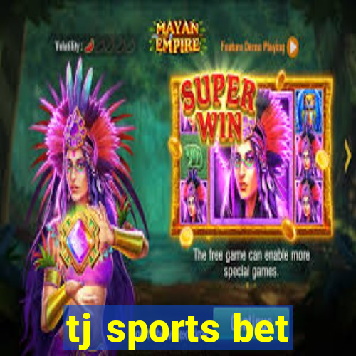 tj sports bet