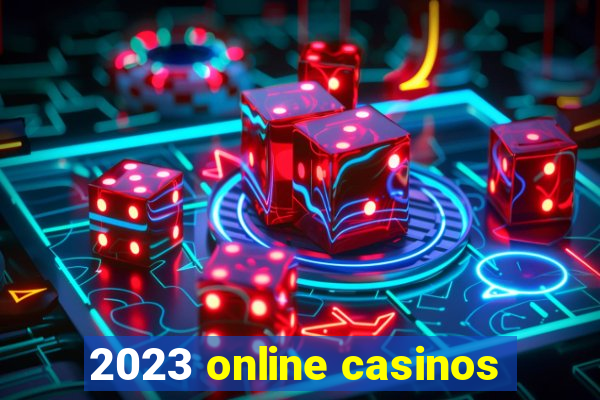 2023 online casinos