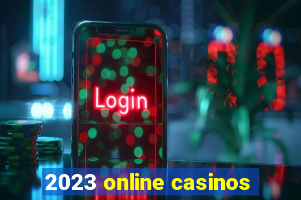 2023 online casinos