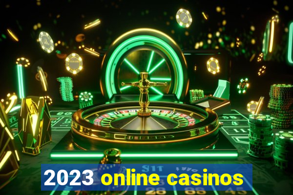 2023 online casinos