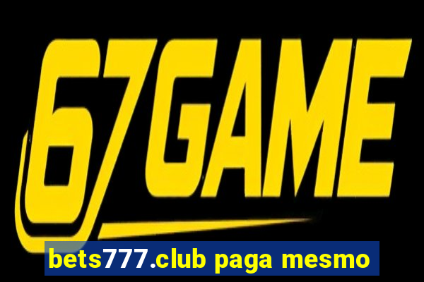 bets777.club paga mesmo