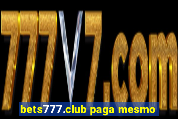 bets777.club paga mesmo