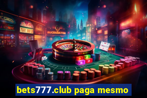 bets777.club paga mesmo