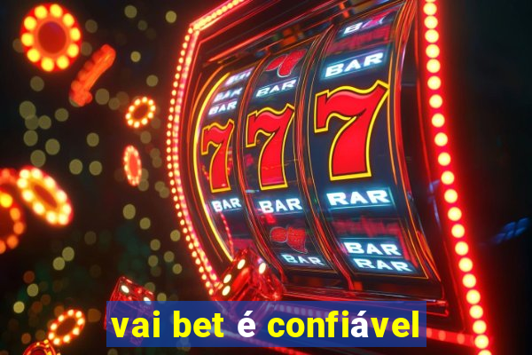 vai bet é confiável